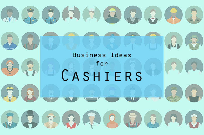 Best Business Ideas for Cashiers